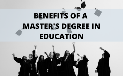 The Benefits of a Master’s Degree in Education